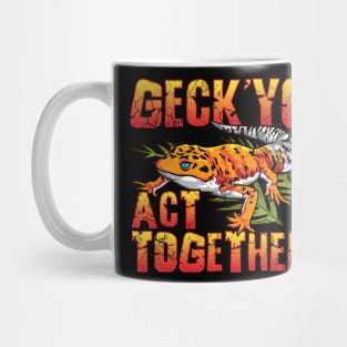 Gecko Get Yo Act Together Lizard Mug